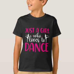 Camiseta Bailarines Sólo Un Chica Que Le Encanta Bailar La 