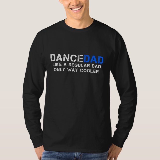 Camiseta Baile A Papá Como Un Padre Regular Sólo Baila Muy  (Anverso)