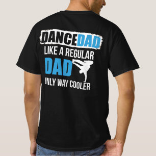 Camiseta Baile A Papá Como Un Padre Regular Sólo Lo Hace 