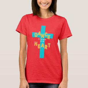 Camiseta Baile al ritmo de su corazón cristiano