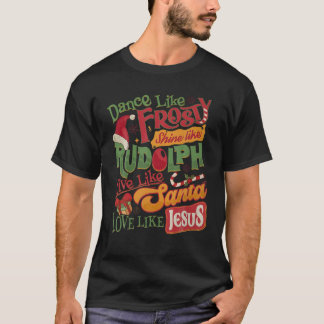 Camiseta Baile Como Escarcha Escarcha Rudolph Dale A Santa 