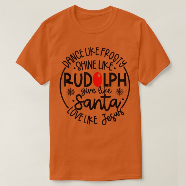 Camiseta Baile Como Escarcha Escarcha Rudolph Dale A Santa  (Diseño del anverso)