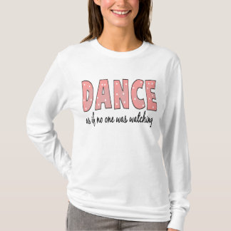 Camiseta Baile Como Si Nadie Estuviera Viendo