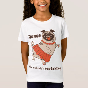 Camiseta Baile como si nadie viera a Pug Chica