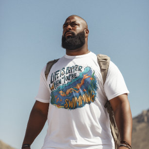 Camiseta Baile de agua elegante mejor cuando estás nadando