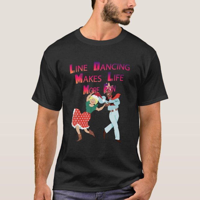 Camiseta Baile de línea hace que la vida sea más divertida  (Anverso)