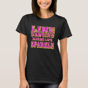 Camiseta Baile de línea hace que la vida sea un país espumo