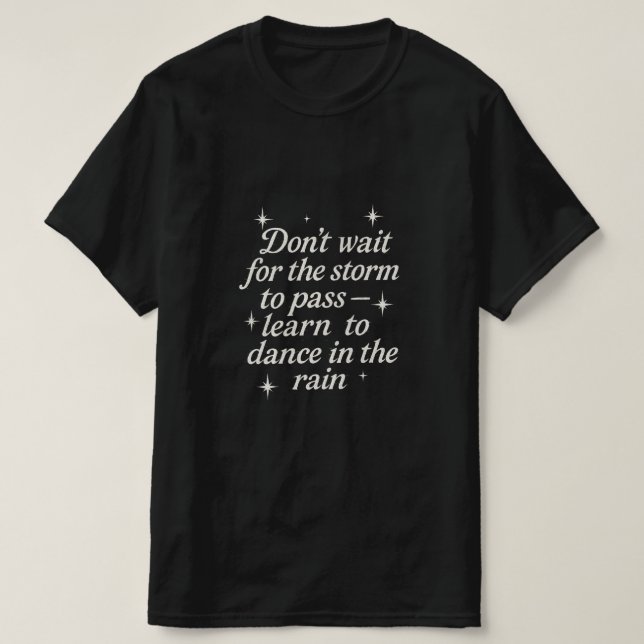 Camiseta Baile en lluvia - Cita motivacional (Diseño del anverso)