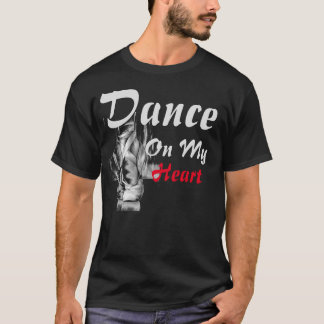 Camiseta baile en mi corazón T-Shirt