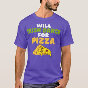 Camiseta Baile irlandés del bailarín Pizza Lover 