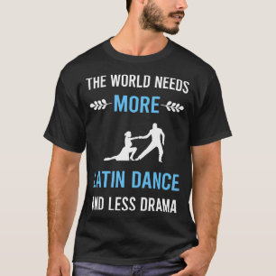 Camiseta Baile Latino Menos Drama