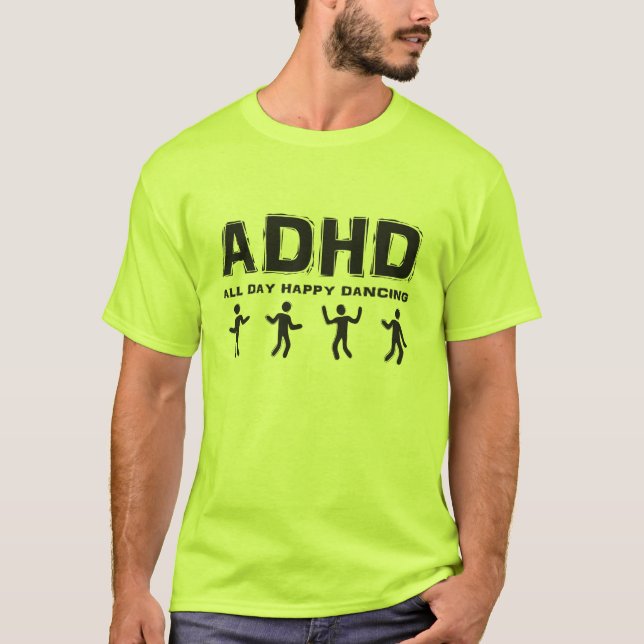 Camiseta Baile todo el día feliz de ADHD (Anverso)