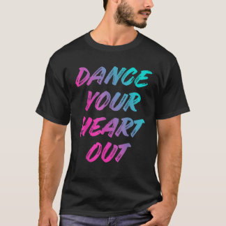 Camiseta Bailen con su corazón, bailarines divertidos danza