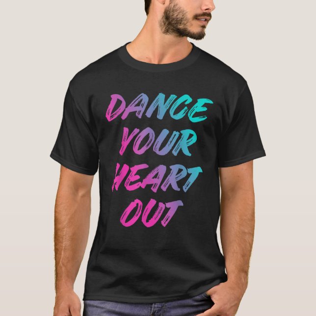 Camiseta Bailen con su corazón, bailarines divertidos danza (Anverso)