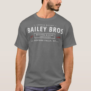 Camiseta Bailey Bros Building Loan Association Est 1946