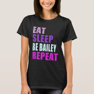 Camiseta Bailey Eat Sleep Be Repeat Bailey