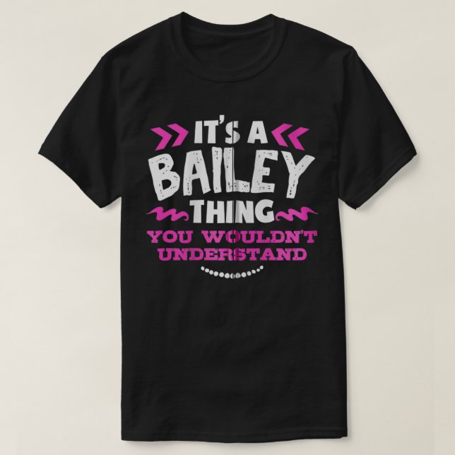 Camiseta Bailey Personalized Gift It's A Bailey Thing Custo (Diseño del anverso)