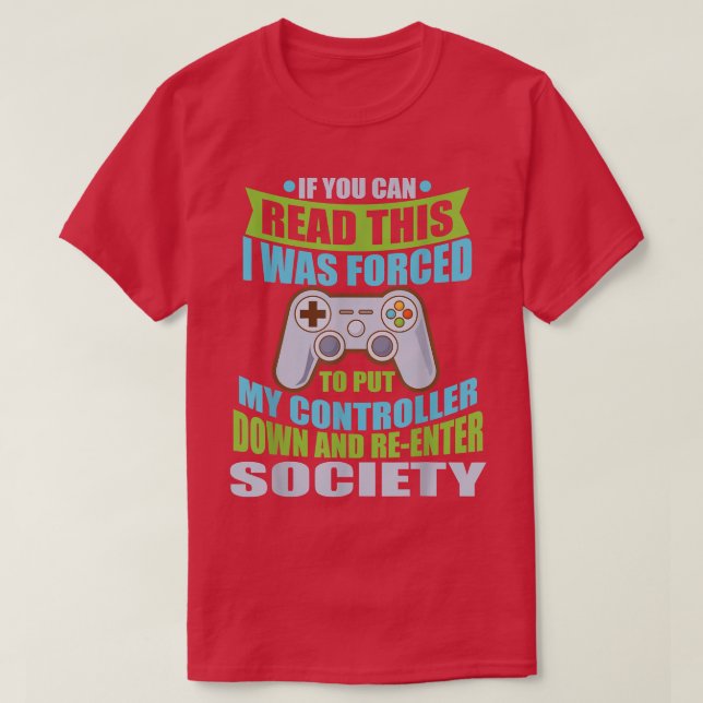 Camiseta Baja el controlador ReEnter Society Funny Gamer  (Diseño del anverso)