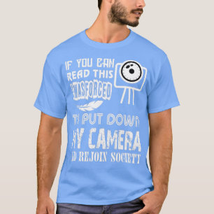 Camiseta Baja Mi Cámara Y Reúnete Con La Sociedad