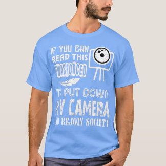 Camiseta Baja Mi Cámara Y Reúnete Con La Sociedad