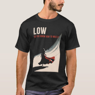 Camiseta Baja - ¿Sabes cómo ir al vals?