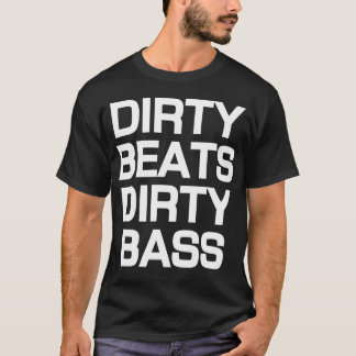 Camiseta baja sucia de Dubstep de los golpes