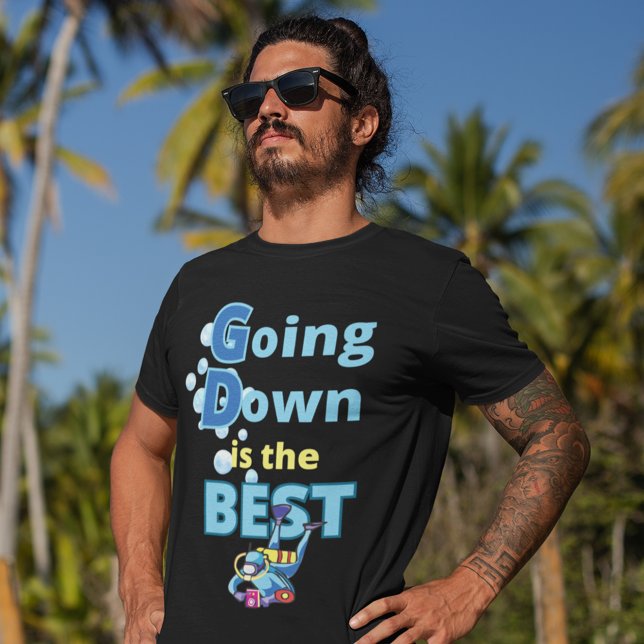Camiseta Bajar es el mejor buceo de Scuba (Scuba diving t shirts for him)
