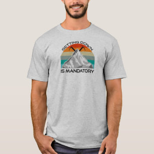 Camiseta Bajar Es Una Escalada De Montaña Obligatoria