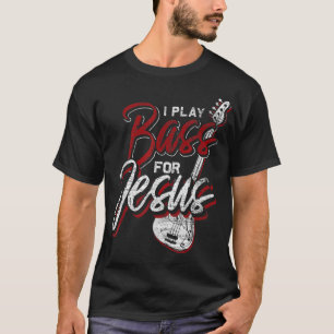 Camiseta Bajista de Jesús Bajista Cristiano Bajista Guitarr