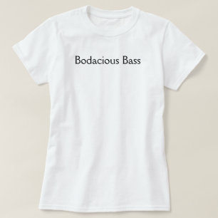 Camiseta Bajo Bodacious