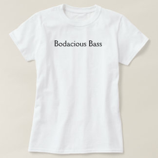 Camiseta Bajo Bodacious