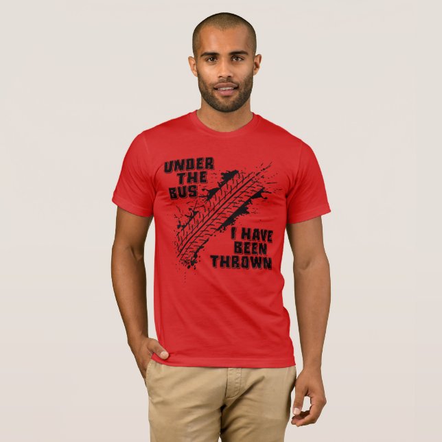 Camiseta Bajo el autobús me han arrojado (Anverso completo)