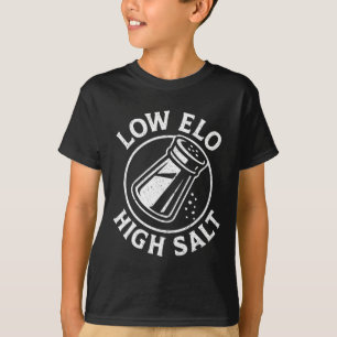 Camiseta Bajo Elo Alto Sal Funny Jugador Clasificado Mmr
