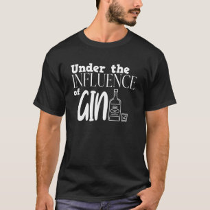 Camiseta Bajo la influencia de la ropa de vino de ginebra