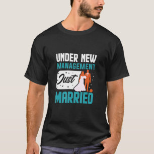 Camiseta Bajo Nueva Administración Casados Recién Despedida