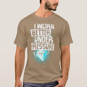 Camiseta Bajo Presión Diamante Motivación Cita divertida de