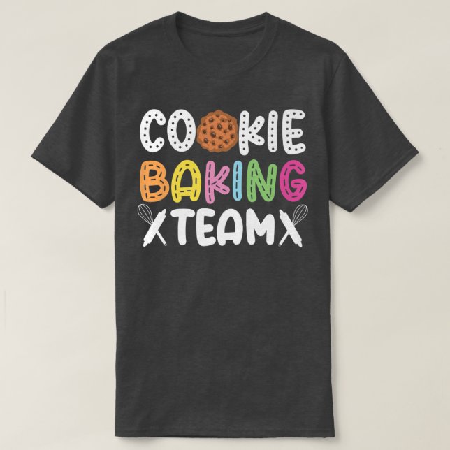 Camiseta Bake Baking Cookie Team Cookie Baking Team  (Diseño del anverso)