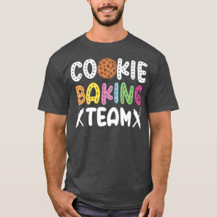 Camiseta Bake Baking Cookie Team Cookie Baking Team 