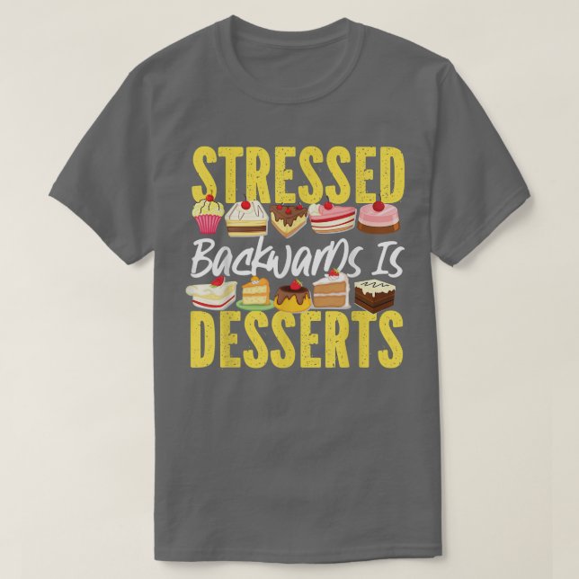 Camiseta Bake Baking Cupcake Cake Dessert Stressed Backward (Diseño del anverso)