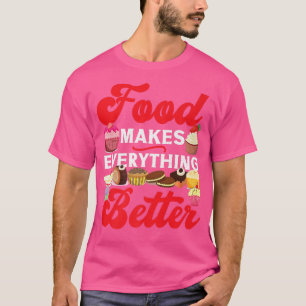 Camiseta Bake Baking Cupcake Cake Pie Cookie Food Makes Eve