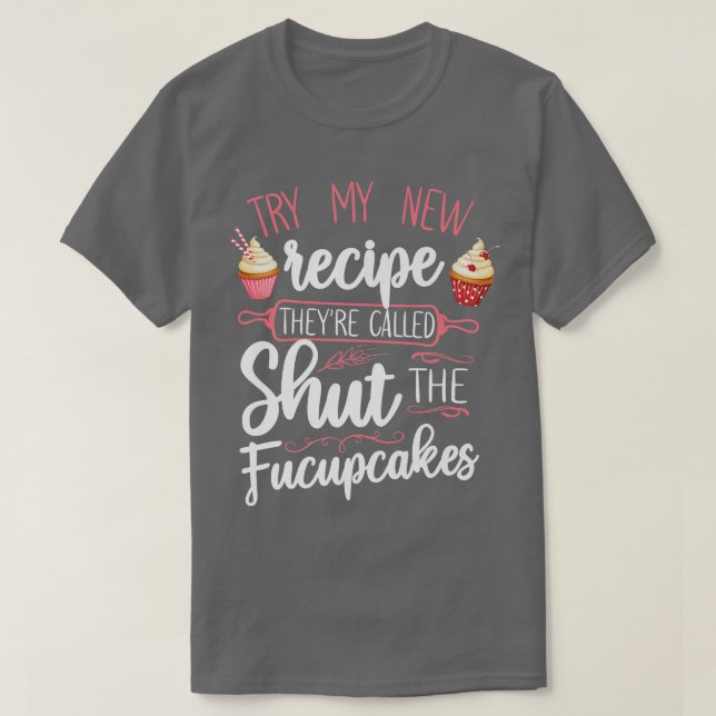 Camiseta Bake Baking Cupcake Pun  (Diseño del anverso)