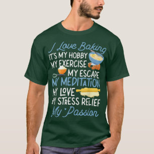 Camiseta Bake Baking Me Encanta Baking Es Mi Hobby Mi Ejerc