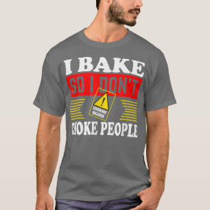 Camiseta Bake para no asfixiar a la gente haciendo tontería