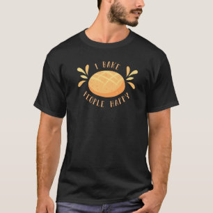 Camiseta Bake People Happy Bread Baker