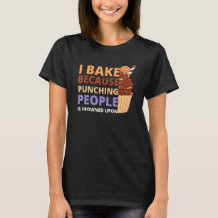 Camiseta Bake Porque Golpear A La Gente Está Fruncido En La