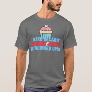 Camiseta Bake Porque Golpear A La Gente Está Fruncido Sobre