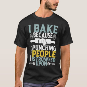 Camiseta Bake Porque Golpear A La Gente Frunció A Cupcak