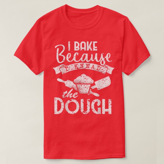 Camiseta Bake porque me he amado el Dough Baker's  (Diseño del anverso)