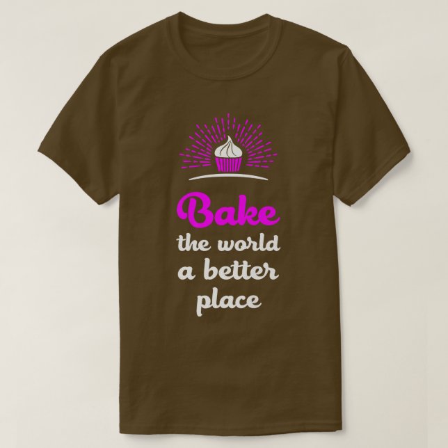Camiseta Bake The World Funny Baking Cake Lover Baker Cupca (Diseño del anverso)