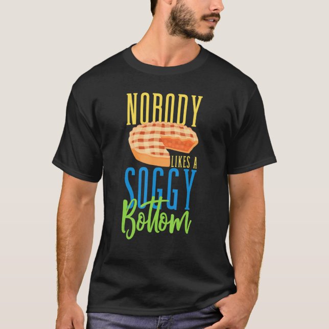Camiseta Baker Baking A Nadie Le Gusta Un Pastel De Abajo D (Anverso)